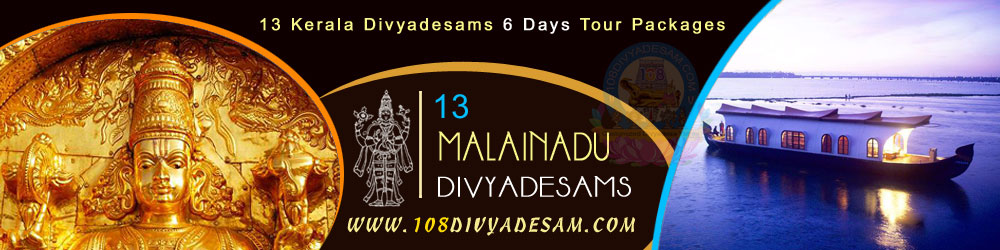 13 Malai Nadu Divya Desams along with Kerala Tourism in a 6 Days Packages Senior Citizen Friendly Customized Tirtha Yatra